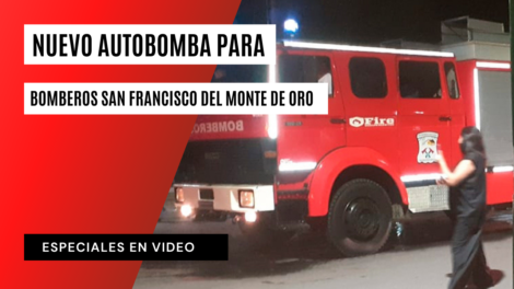 Nuevo autobomba para Bomberos San Francisco del Monte de Oro