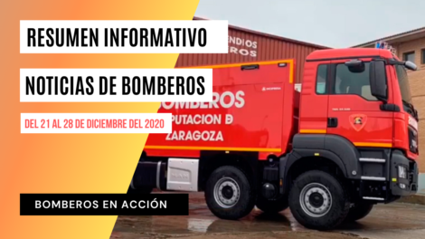 Resumen Informativo de Noticias de Bomberos Nº 15 - Información publicada en nuestra web durante la semana del 21 al 28 de diciembre del 2020.